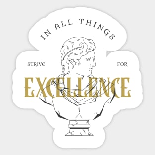 In All Things Strive for Excellence - Stoic Sticker